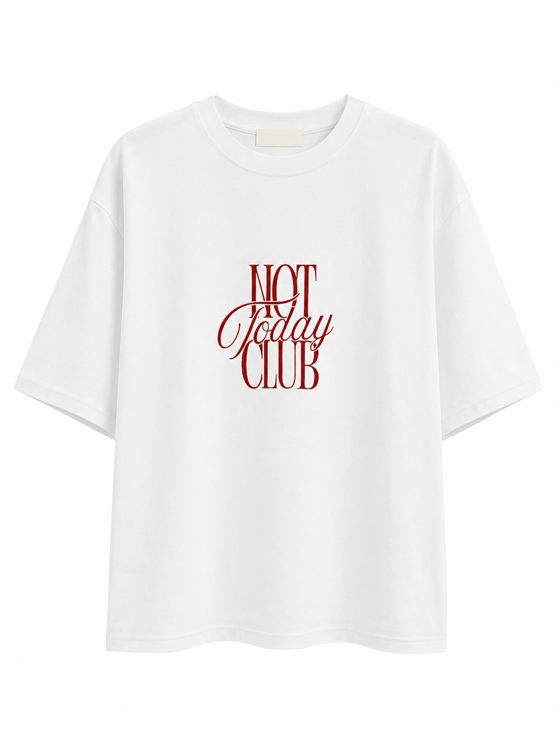 T-shirt NOT TODAY CLUB